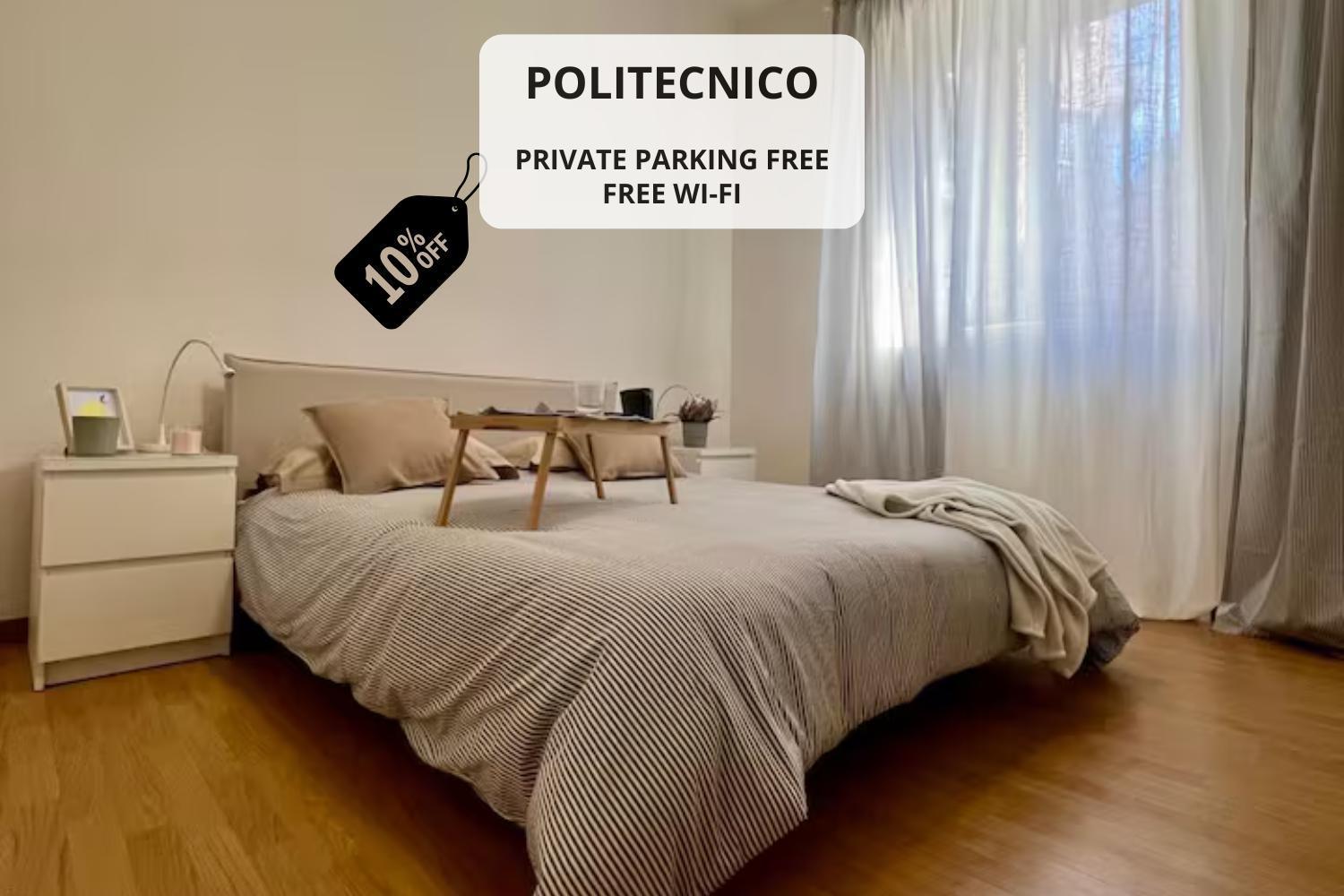 Politecnico - Free Wifi - Private Parking Free *